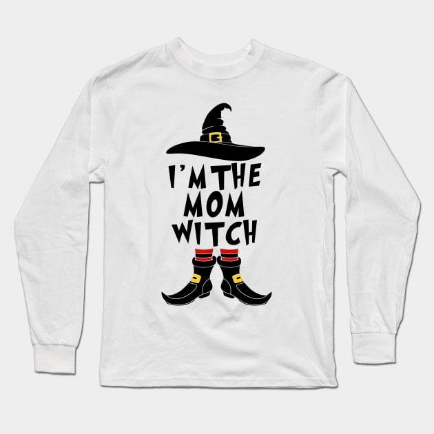 Mom Halloween - I'm The Mom Witch Long Sleeve T-Shirt by creativeKh